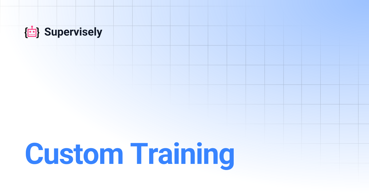 Custom Training | Supervisely