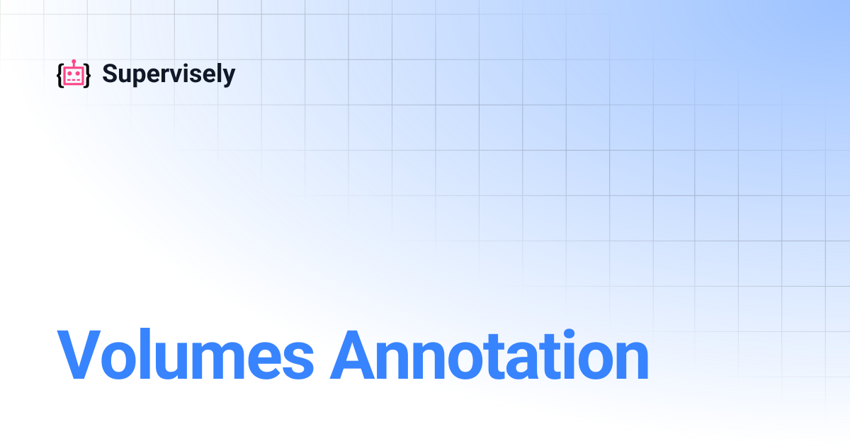 Volumes Annotation | Supervisely