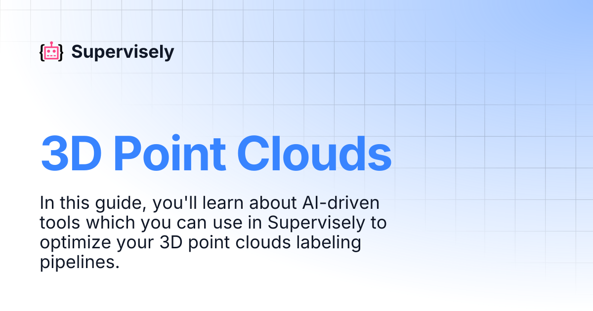 3D Point Clouds | Supervisely