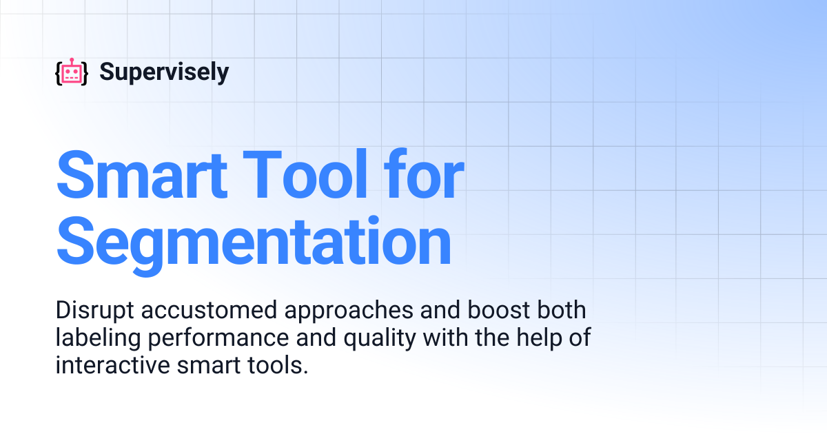 Smart Tool for Segmentation | Supervisely
