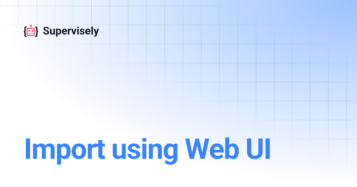 Import using Web UI | Supervisely